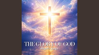 Download Lagu The Glory of God Download Lagu The Glory of God