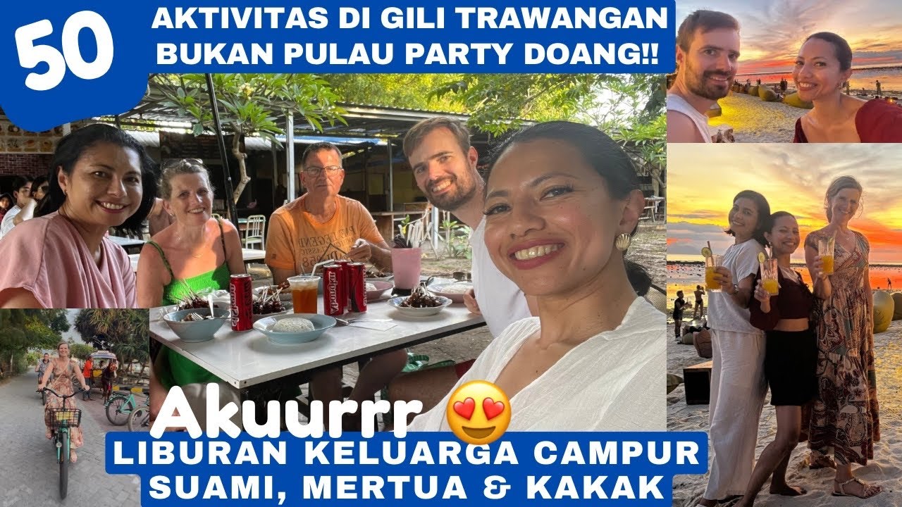 50 Aktivitas Rekomen di Gili Trawangan - Liburan Keluarga Campur Akur Relaxing & Menenangkan
