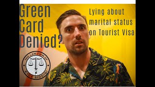 Green Card DENIED Lying on Visa Application and misrepresentation