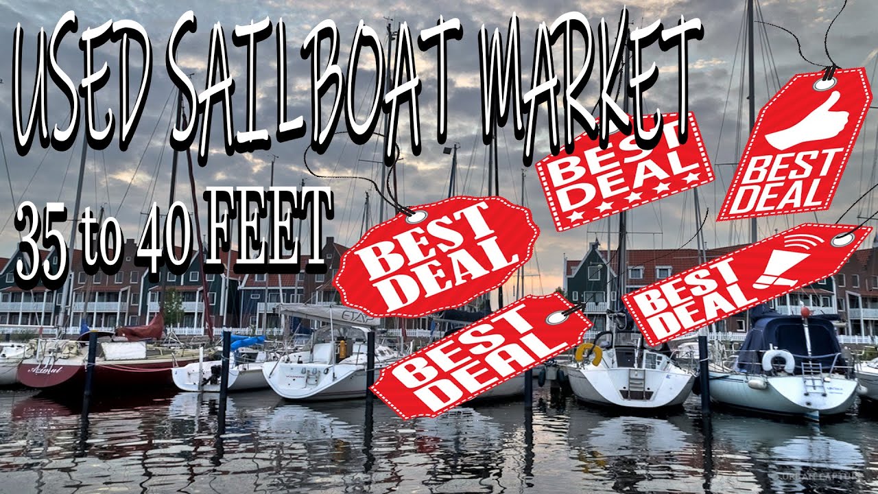 Buying a used sailboat 35 to 40 feet, best deals