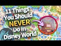 11 Things You Should NEVER Do in Disney World