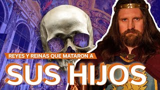 Reyes y Reinas que mataron a sus Hijos 👑 | 4 Historias Terribles