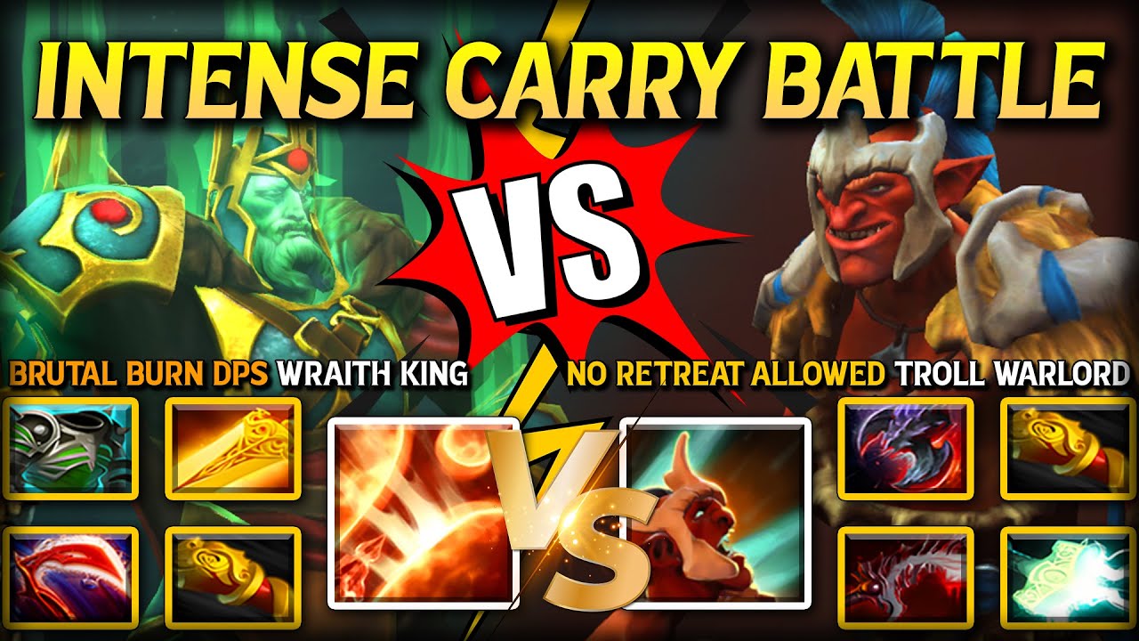 INTENSE CARRY BATTLE | BRUTAL BURN DPS WRAITH KING VS. NO RETREAT ALLOWED TROLL WARLORD 7.39e DOTA 2