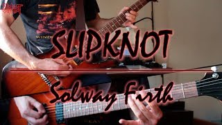 Slipknot - Solway Firth (guitar cover w/ tabs in description)