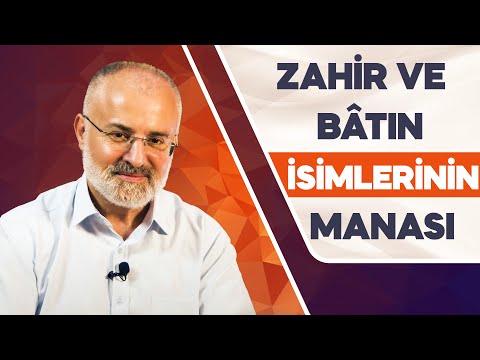 Zahir ve Batın isimlerinin manası nedir?! - Sinan Yılmaz