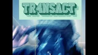 TR4NSACT x M1N1STR4T0R