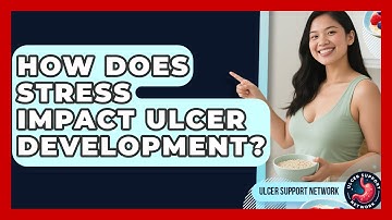 How Does Stress Impact Ulcer Development? - Ulcer Support Network