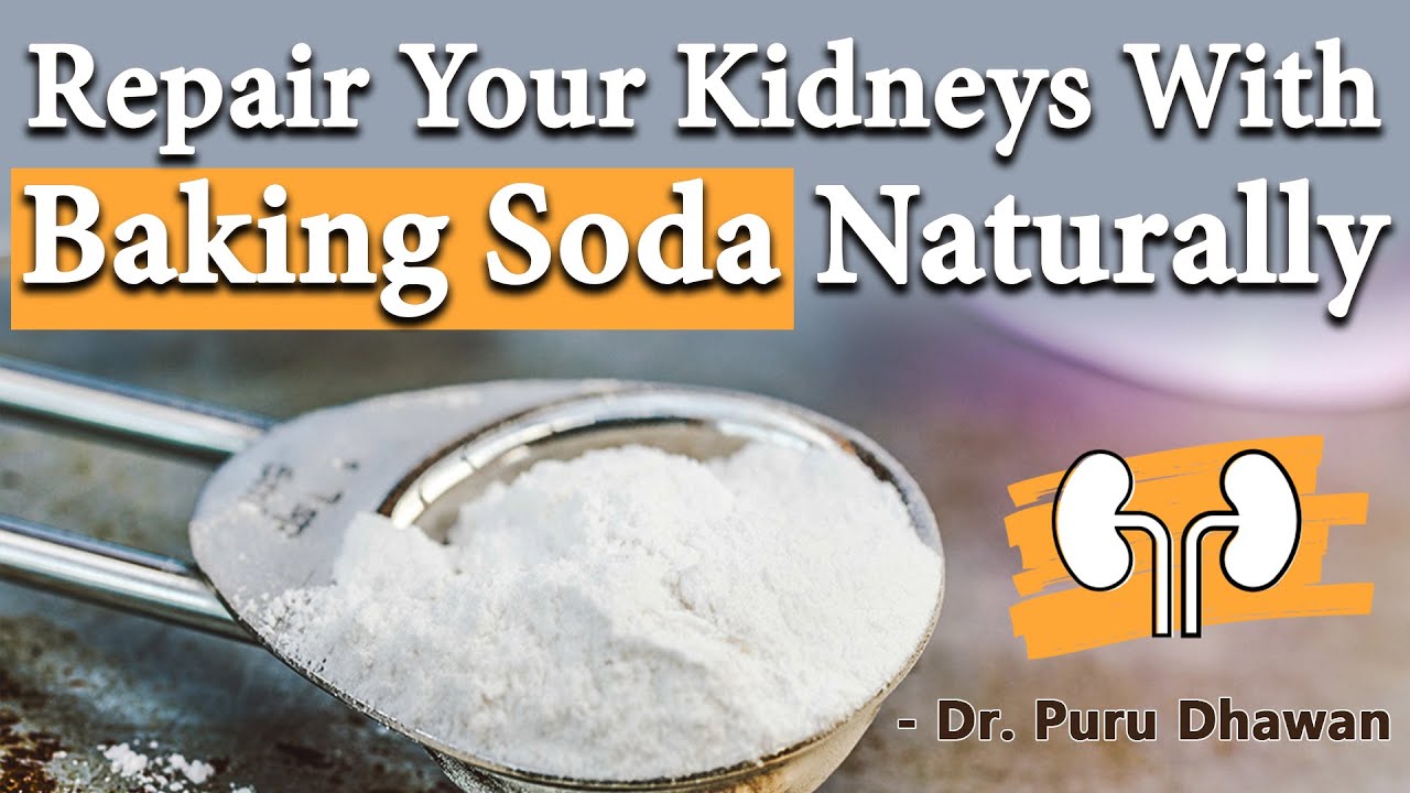 Repair Your Kidneys With Baking Soda Naturally | Repair Your Kidney Naturally - Youtube