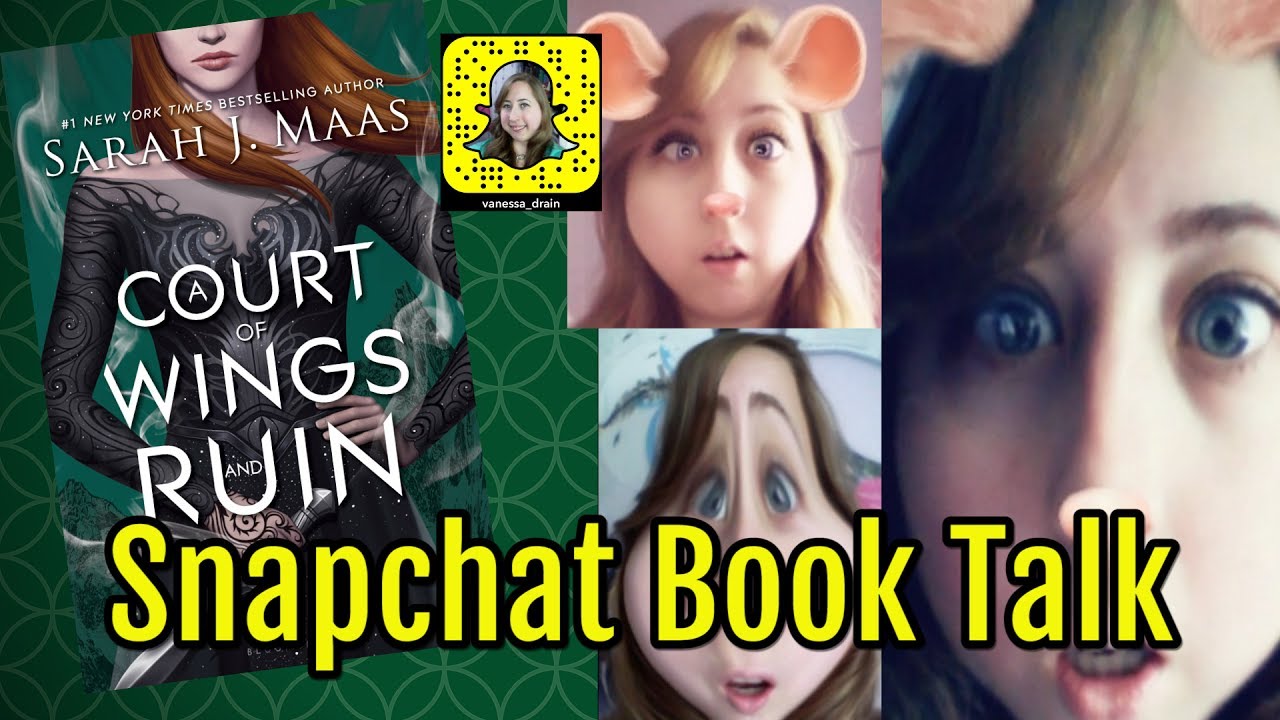 ACOWAR Snapchat Book Talk SPOILERS YouTube