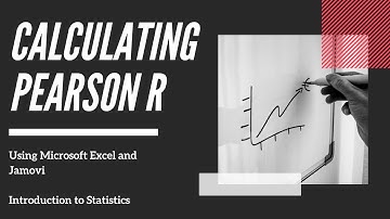 Statistics - On Using Excel and Jamovi - Finding the Correlation Coefficient: Pearson r