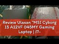 Review Ulasan "MSI Cyborg 15 A12VF 045MY Gaming Laptop | i7-12650H | 16GB RAM | 512GB SSD | 15.6" F