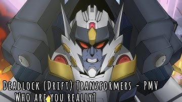 Deadlock (Transformers)_Who are you really? Animatic PMV