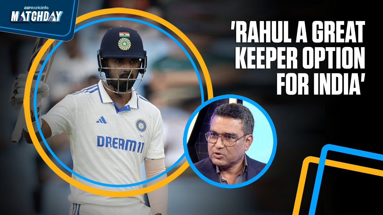 Manjrekar: Rahul a great wicketkeeper option in Pant’s absence