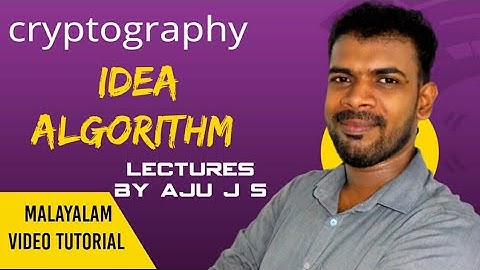 IDEA Algorithm | International Data Encryption Algorithm | Malayalam Video Tutorial | Cryptography
