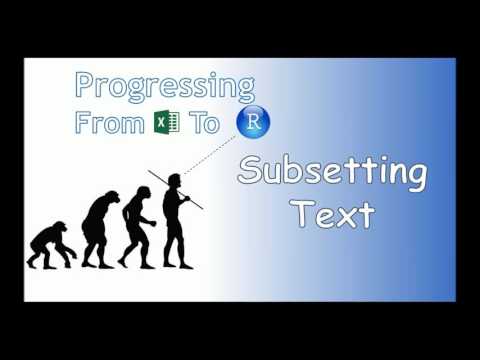 Progressing From Excel to R - Subsetting Text