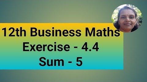 12th Business Maths|Exercise 4.4|Sum 5