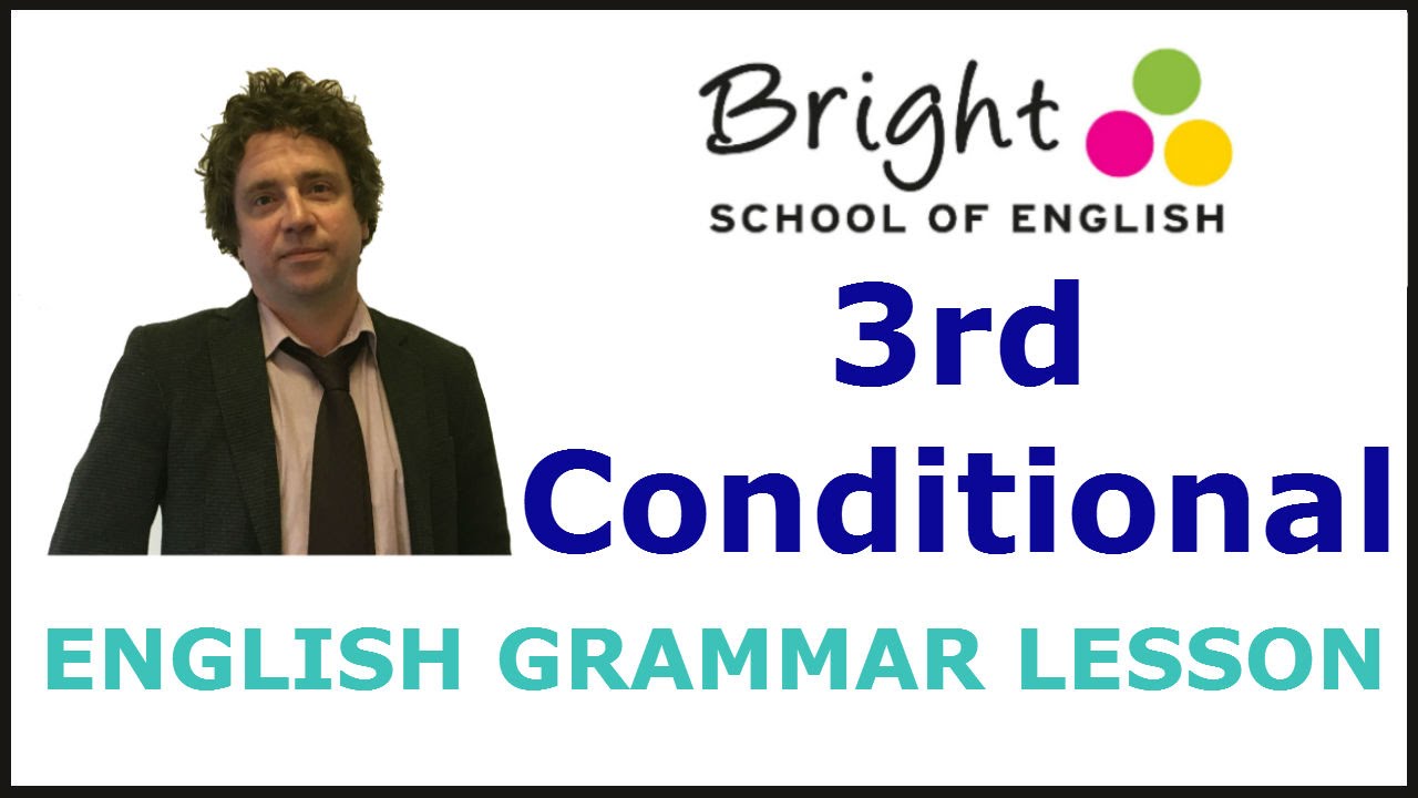3rd Conditional - English Grammar Lesson - Bright School - YouTube