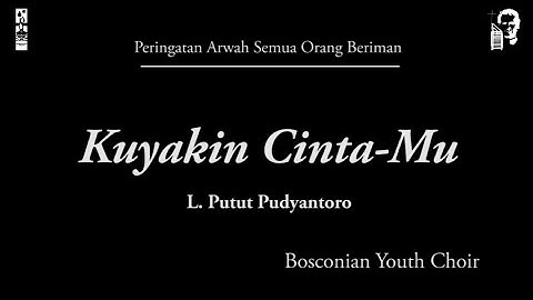 Ku Yakin Cintamu (L. Putut Pudyantoro) Virtual Choir
