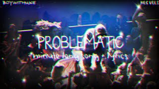 Problematic - BoyWithUke (new lyrics) (mls VOL. 5)