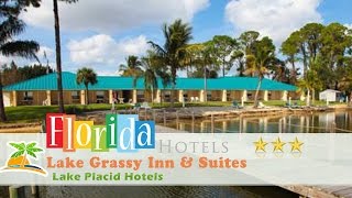 Lake Grassy Inn Suites - Lake Placid Hotels Florida