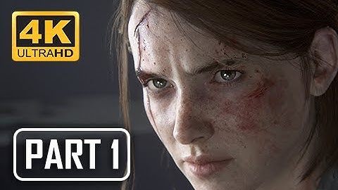 The Last of Us Part 2 Walkthrough Part 1 - FIRST 2.5 HOURS!!! (4K PS4 PRO Gameplay)