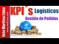 KPIs de Gestión de pedidos - KPIs LOGISTICOS - Indicadores de desempeño Logísticos