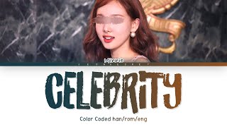 Bad Girls Minnie "Celebrity" (IU) || Color Coded Lyrics || SOLO 7/8 [REQUEST #46]