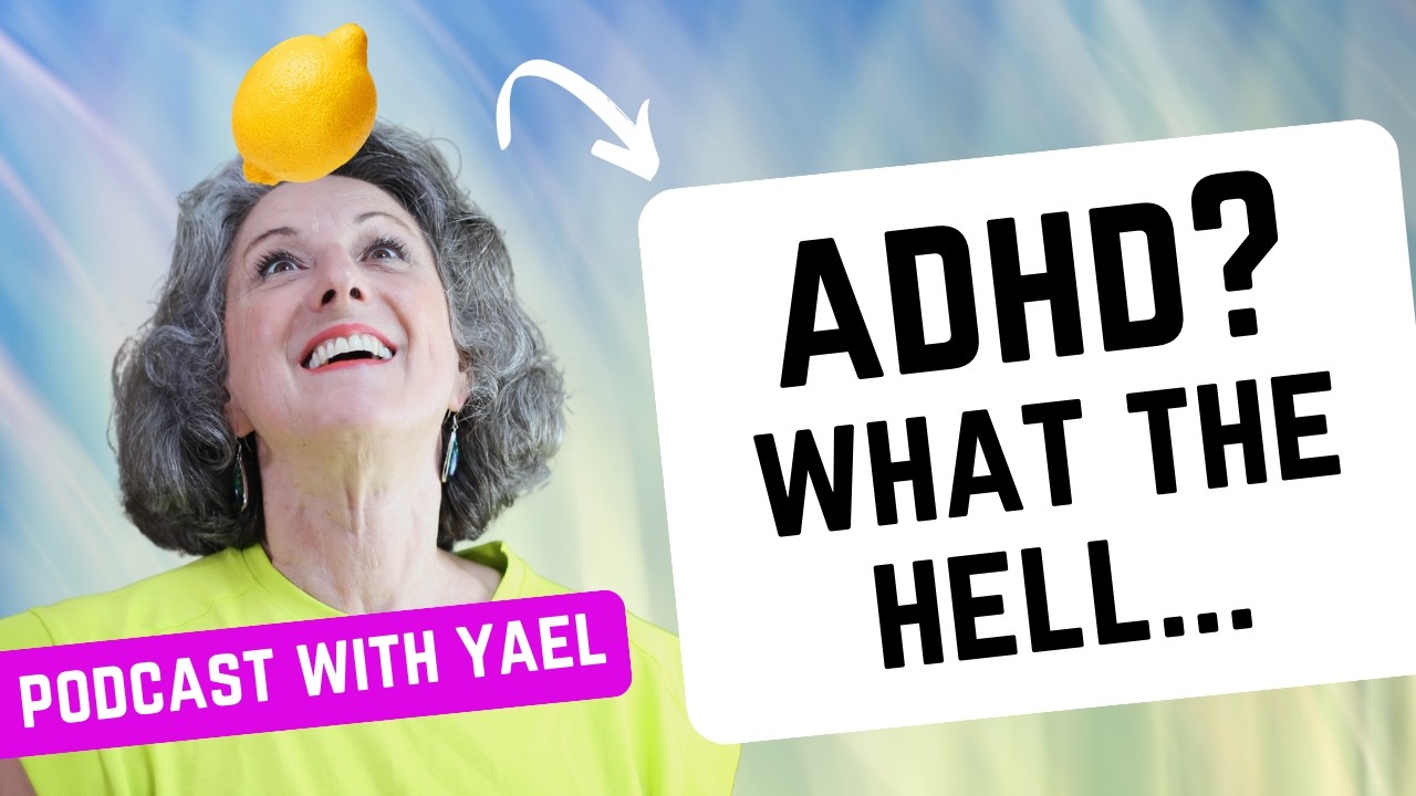 Living with ADHD Post Menopause: My Main Challenges