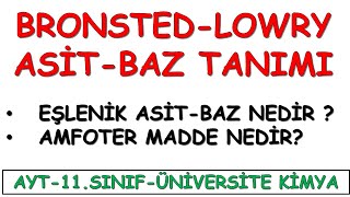 Bronsted Lowry Asi̇t-Baz Tanimi Ve Eşleni̇k Asi̇t Baz Çi̇fti̇ - Ayt 2022 Ki̇mya