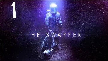 Mystery Space Adventure || The Swapper || Episode 1