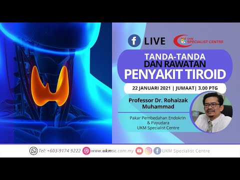 FB LIVE: Tanda-tanda Dan Rawatan Penyakit Tiroid Bersama Profesor Dr. Rohaizak Muhammad