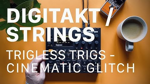 Sketch: Digitakt & Strings - Cinematic Glitch