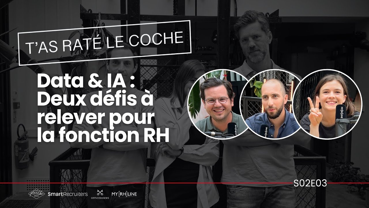 T'as raté le coche : Data & IA, deux défis à relever pour la fonction RH | S02 E03
