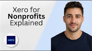Xero for Nonprofits Explained 2026 Full Guide