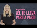 No te preocupes, ¡Él te lleva paso a paso! Por Alejandra Stamateas