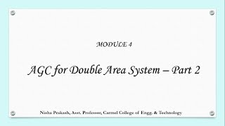 Module 4 - 6. AGC for double area system - Part 2