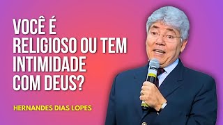 BUILD YOUR INTIMACY WITH GOD - HERNANDES DIAS LOPES