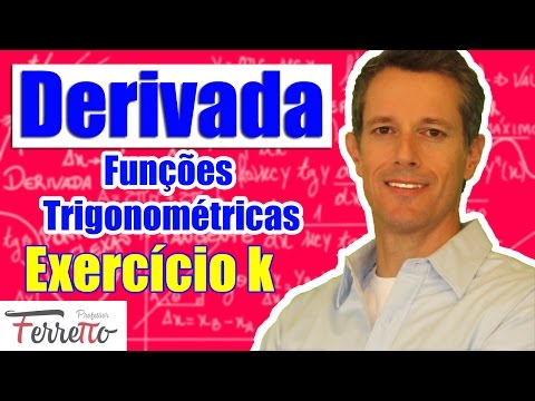 Exercício K - Derivadas de Funções Trigonométricas
