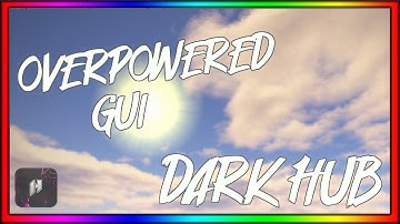 Dark Hub **Overpowered GUI** | Supports 30+ Games | Roblox Exploiting