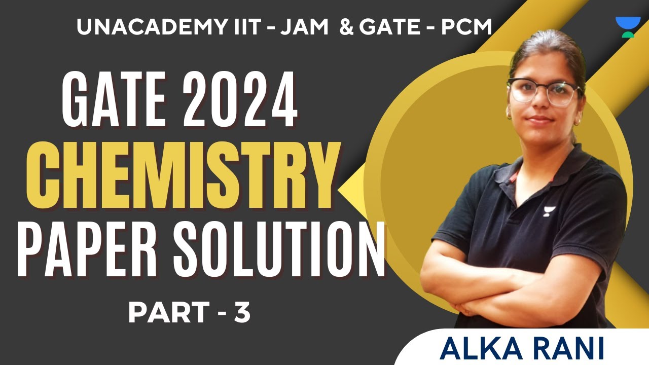 GATE 2024 | Chemistry Paper Solution | Part - 3 | Alka Rani - YouTube