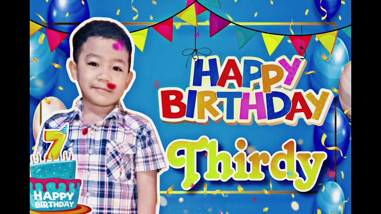 Happy Birthday Thirdy - YouTube