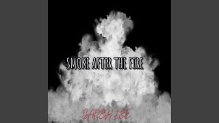 SMOKE AFTER FIRE
