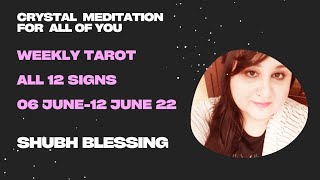 Crystal Meditation for you 6th June - 12 June 2022 All  Zodiac signs Horoscope Tarot |Shubh Blessing