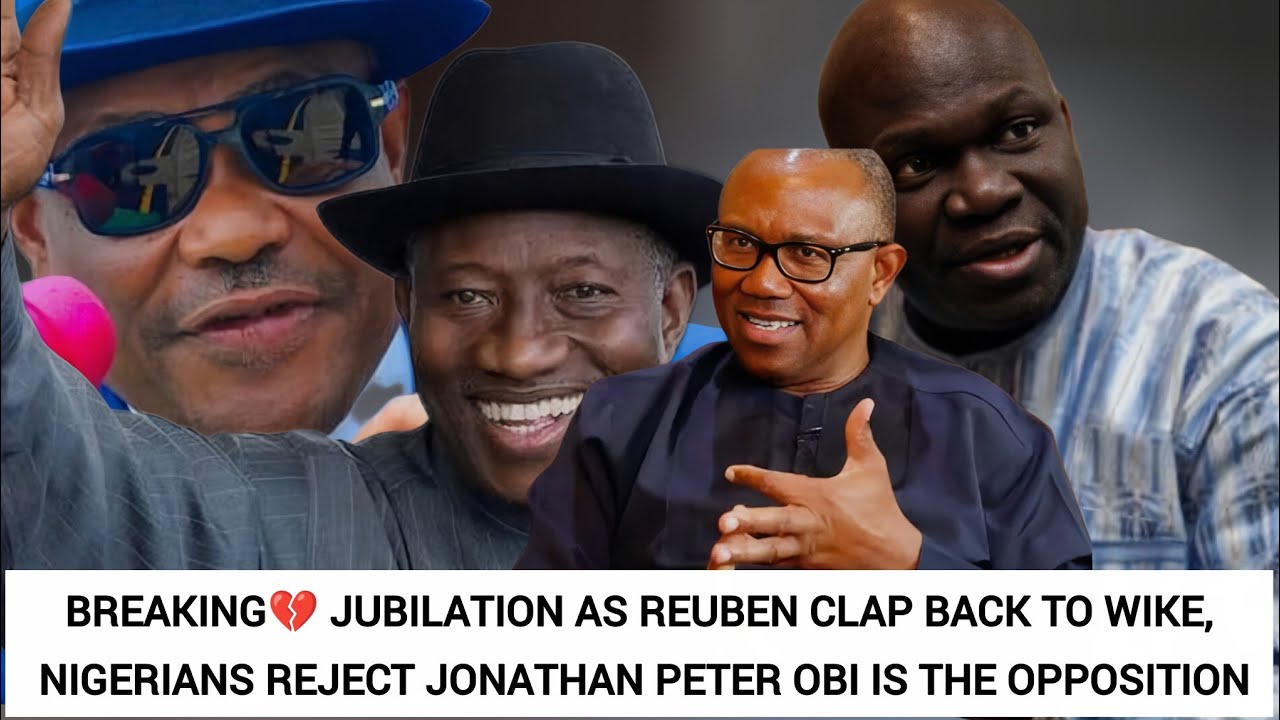 BREAKING💔 JUBILATION AS REUBEN CLAP BACK TO WIKE, NIGERIANS REJECT JONATHAN PETER OBI IS THE OPPOSIT