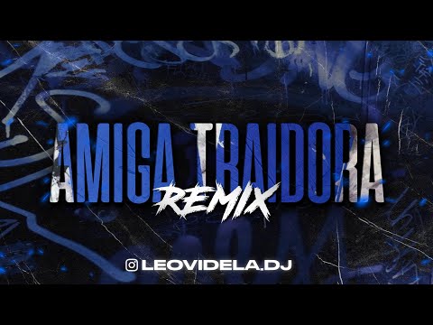 AMIGA TRAIDORA  ✘ ANGELA LEIVA  (Remix 2023) Leo Videla Dj