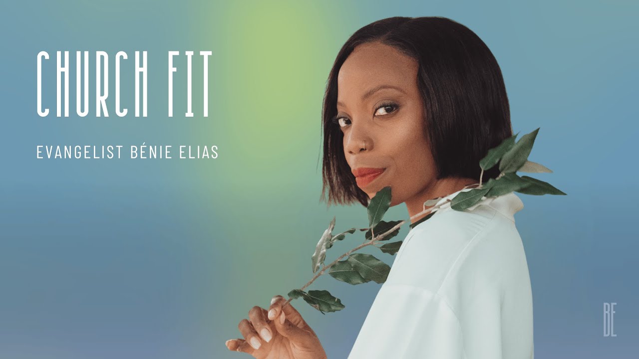 CHURCH FIT | THE VOYAGE | Bénie Elias