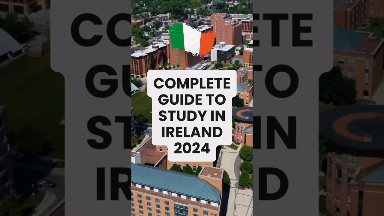 Complete guide to study in Ireland 2024 | Valmiki Foreign Education Services