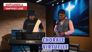 UNTANGILA UMFWILE LUSE, CHANT DE CAREME EN TSHILUBA, CHORALE VIRTUELLE AVEC JULES MWAMBA