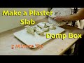 How to Make a Plaster Slab and Damp Box