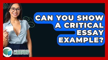 Can You Show A Critical Essay Example? - The Language Library
